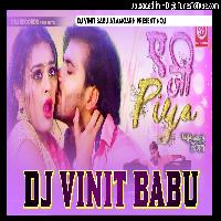 Ae ji piya piya buta da diya dj vinit music bassking mixx 🙊